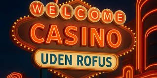 Udenlandsk Casino Uden ROFUS En Dybere Indsigt Udenlandsk Casino Uden ROFUS En Dybere Indsigt